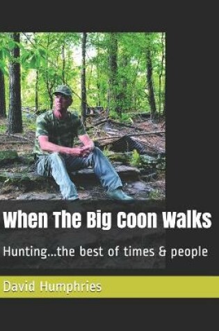 Cover of When The Big Coon Walks