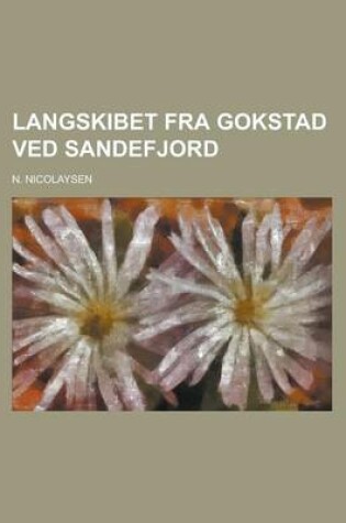 Cover of Langskibet Fra Gokstad Ved Sandefjord