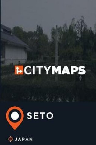 Cover of City Maps Seto Japan