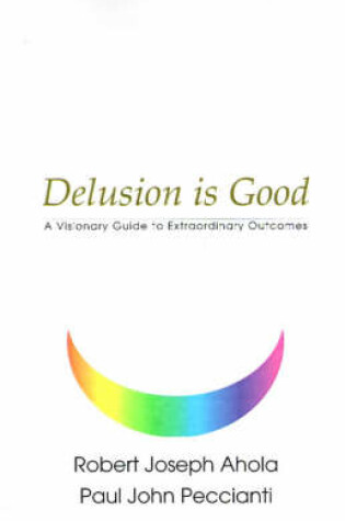 Cover of Delusion is Good