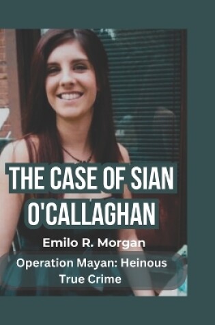 Cover of The Case of Sian O'Callaghan