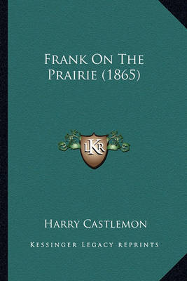 Book cover for Frank on the Prairie (1865) Frank on the Prairie (1865)
