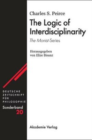 Cover of The Logic of Interdisciplinarity. 'The Monist'-Series