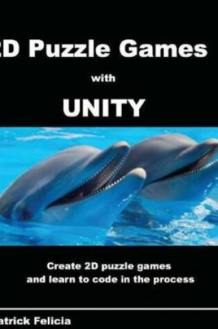 Cover of A Beginner's Guide to 2D Puzzle Games with Unity