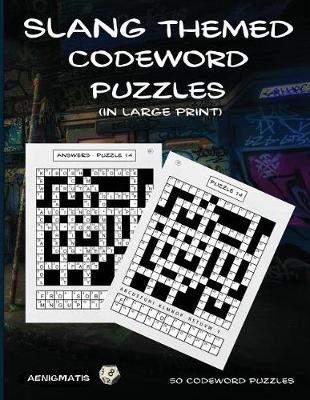 Book cover for Slang Themed Codeword Puzzles (in Large Print)