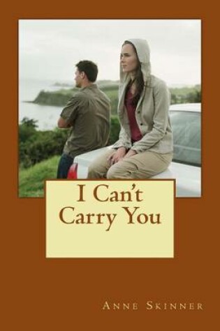 Cover of I Can't Carry You