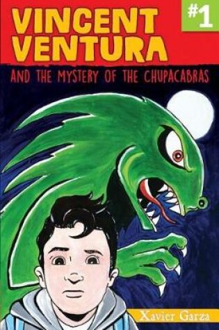 Cover of Vincent Ventura and the Mystery of the Chupacabras / Vincent Ventura Y El Misterio del Chupacabras