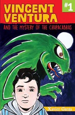 Book cover for Vincent Ventura and the Mystery of the Chupacabras / Vincent Ventura Y El Misterio del Chupacabras