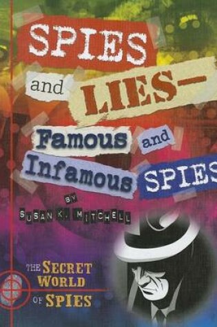 Cover of Spies and Lies Famous and Infamous Spies