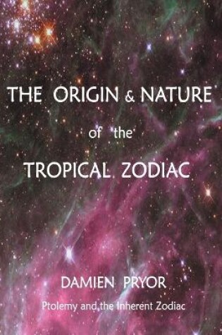 Cover of The Origin & Nature of the Tropical Zodiac