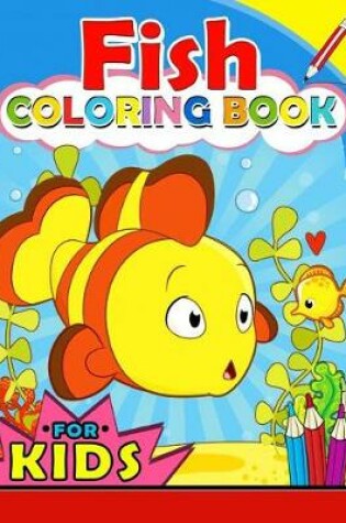 Cover of Fish Coloring Book for Kids