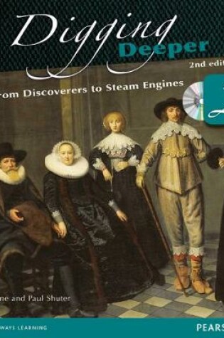 Cover of Digging Deeper 2: From Discoverers to Steam Engines Second Edition Student Book with ActiveBook CD