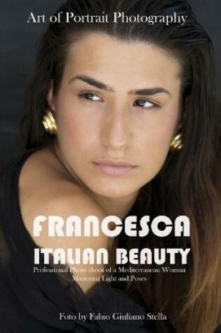 Cover of Francesca Italian Beauty Art of Portrait Photography