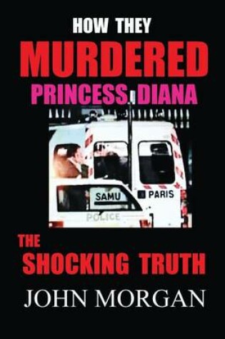 Cover of How They Murdered Princess Diana