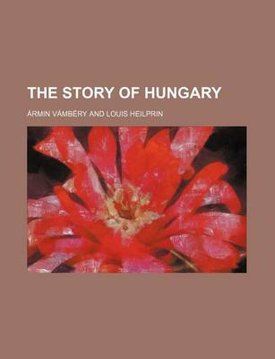 Book cover for The Story of Hungary