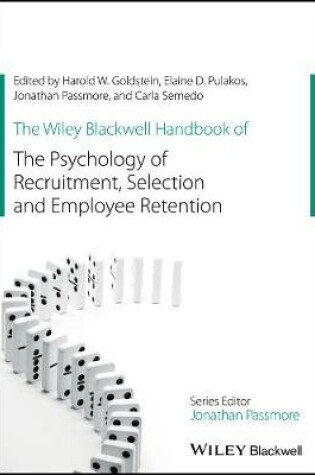 Cover of The Wiley Blackwell Handbook of the Psychology of Recruitment, Selection and Employee Retention
