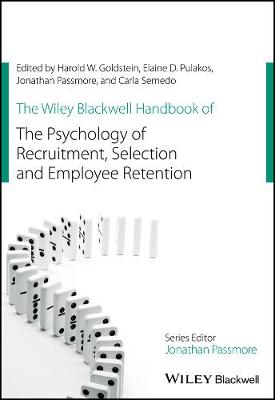 Book cover for The Wiley Blackwell Handbook of the Psychology of Recruitment, Selection and Employee Retention