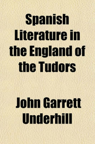 Cover of Spanish Literature in the England of the Tudors