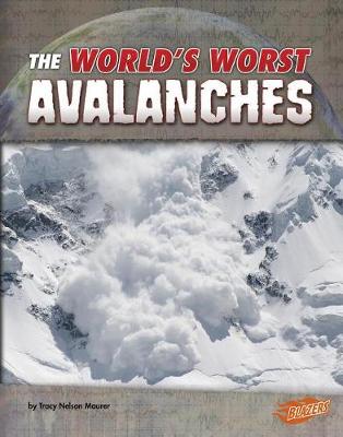 Book cover for Worlds Worst Avalanches (Worlds Worst Natural Disasters)