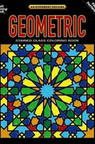 Cover of Geometric Stained Glass Coloring Book