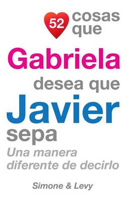 Cover of 52 Cosas Que Gabriela Desea Que Javier Sepa