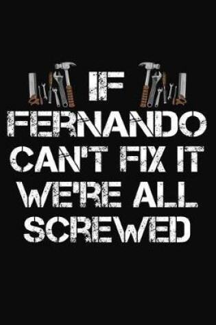 Cover of If Fermamdo Can't Fix It We're All Screwed