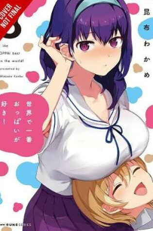 Cover of Breasts Are My Favorite Things in the World!, Vol. 3