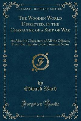 Book cover for The Wooden World Dissected, in the Character of a Ship of War