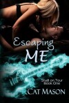 Book cover for Escaping Me