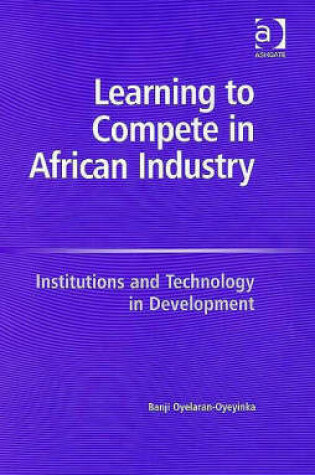 Cover of Learning to Compete in African Industry