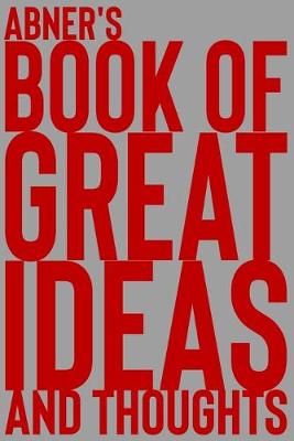 Cover of Abner's Book of Great Ideas and Thoughts