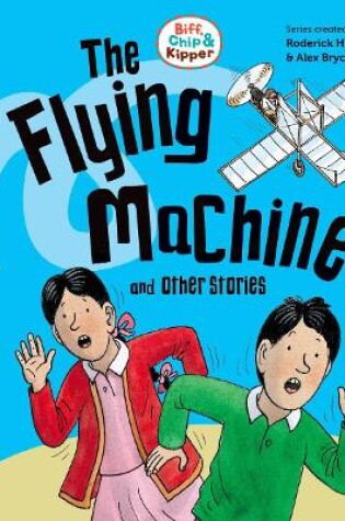 Cover of Read with Oxford: Stage 5: Biff, Chip and Kipper: The Flying Machine and Other Stories