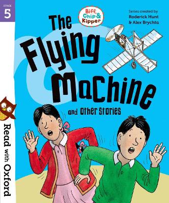 Book cover for Read with Oxford: Stage 5: Biff, Chip and Kipper: The Flying Machine and Other Stories