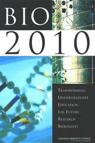 Cover of Bio2010: Transforming Undergraduate Education for Future Research Biologists