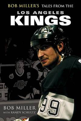 Book cover for Bob Miller's Tales from the Los Angeles Kings