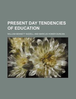 Book cover for Present Day Tendencies of Education