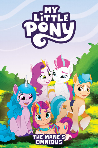 Cover of My Little Pony: The Mane 5 Omnibus