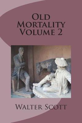 Book cover for Old Mortality Volume 2