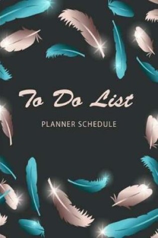 Cover of To Do List Planner Schedule