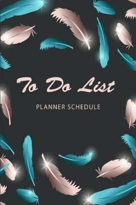 Book cover for To Do List Planner Schedule