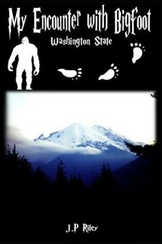 Cover of My Encounter With Bigfoot