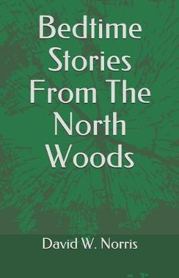 Book cover for Bedtime Stories from the North Woods