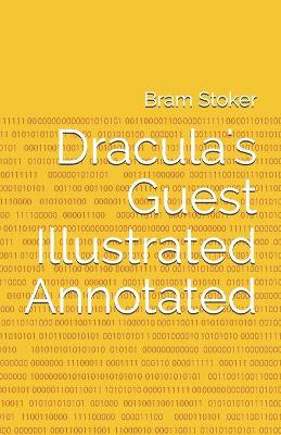 Book cover for Dracula's Guest Illustrated Annotated