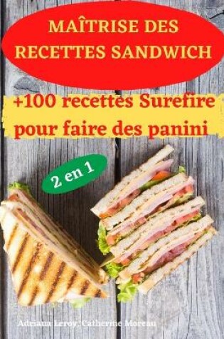 Cover of Ma�trise Des Recettes Sandwich 2 En 1