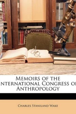 Cover of Memoirs of the International Congress of Anthropology