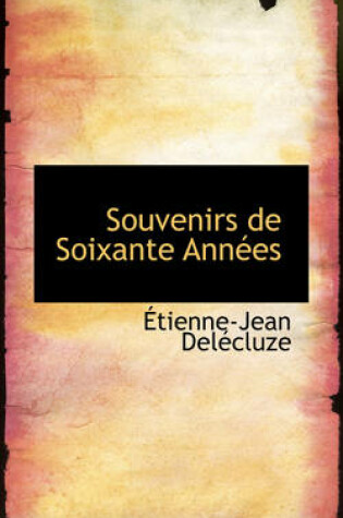 Cover of Souvenirs de Soixante Annees