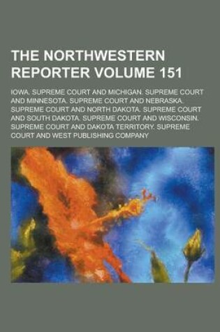 Cover of The Northwestern Reporter Volume 151