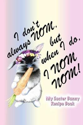 Book cover for My Easter Bunny Recipe Book