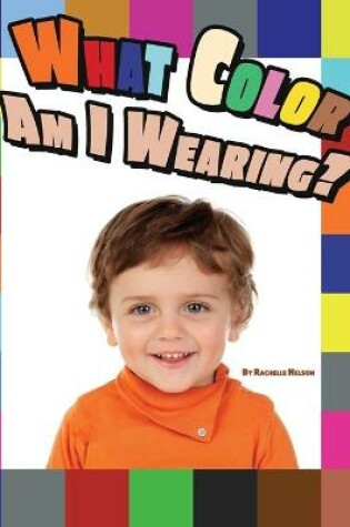 Cover of What Color Am I Wearing