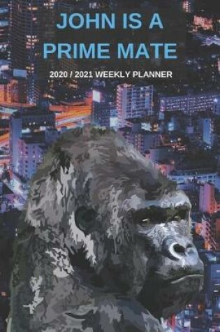 Cover of 2020 / 2021 Two Year Weekly Planner For John Name - Funny Gorilla Pun Appointment Book Gift - Two-Year Agenda Notebook